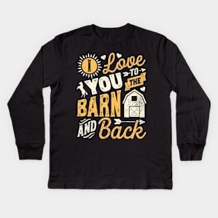 I love you to the barn and back - horse lover t-shirt Kids Long Sleeve T-Shirt